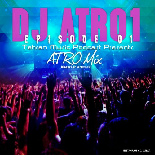 دانلود آهنگ میکس   Dj ATRO1 بنام AtroMix قسمت چهارم 